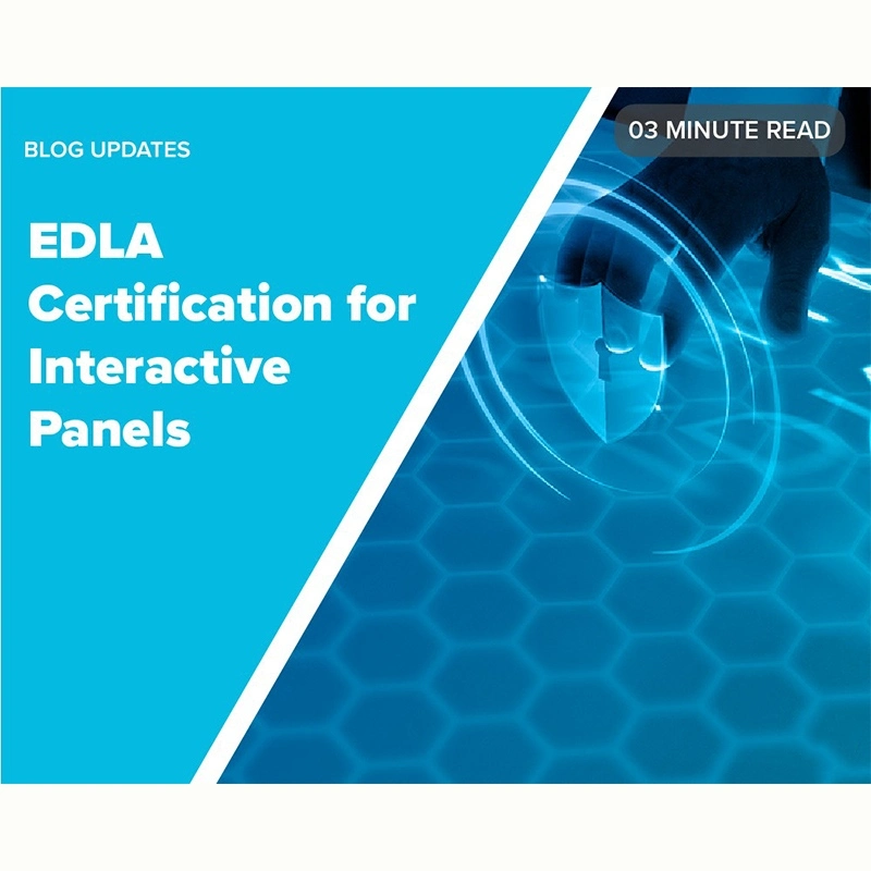 Why EDLA Certification Matters for Interactive Panels