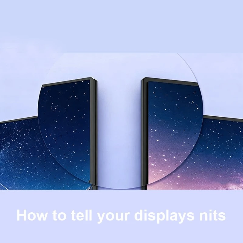How to Tell Display Nits and Optimize Brightness Effectively