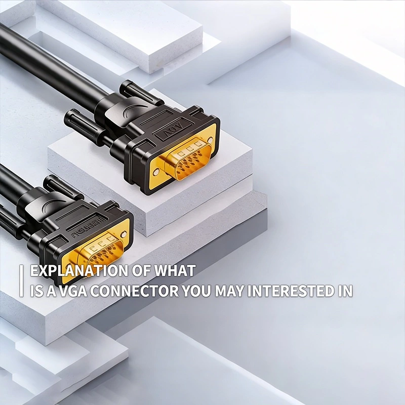 Explanation of VGA Connector: Everything You May Be Interested In